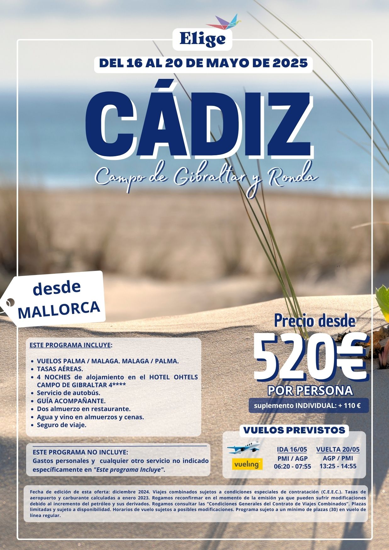 CÁDIZ, CAMPO DE GIBRALTAR Y RONDA , Del 16/05/25 al 20/05/25. Incluye 4 noches de alojamiento en el Ohtels Campo de Gibraltar, vuelos Palma / Málaga / Palma, servicio de autobús, guía acompañante, dos almuerzos en restaurante, agua y vino en almuerzos y cenas y básico seguro de viaje, para agencias de viajes con ELIGE TU VIAJE..